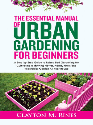 cover image of The Essential Manual of Urban Gardening for Beginners